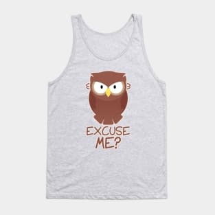 Owl - Excuse Me? Tank Top